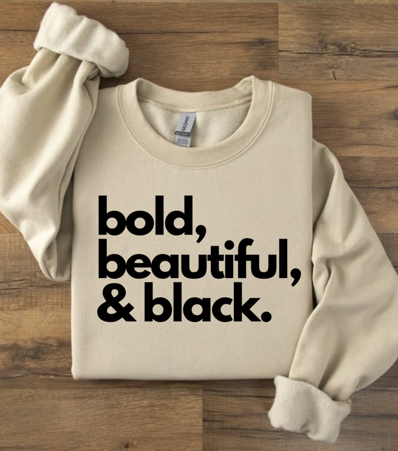 Bold ( Tan sweatshirt)